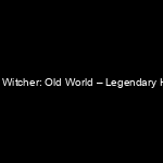 Portada The Witcher: Old World – Legendary Hunt